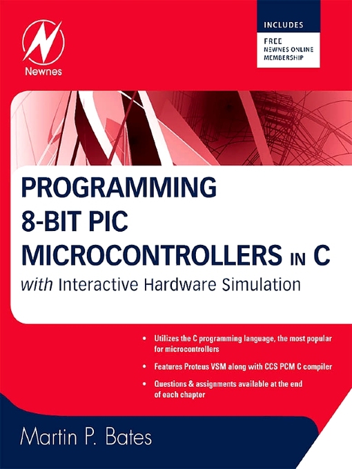 Title details for Programming 8-bit PIC Microcontrollers in C by Martin P. Bates - Available